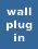 Wall Plug-in